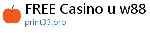 FREE Casino u w88