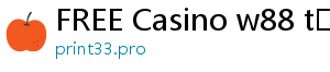 FREE Casino w88 tặng tiền